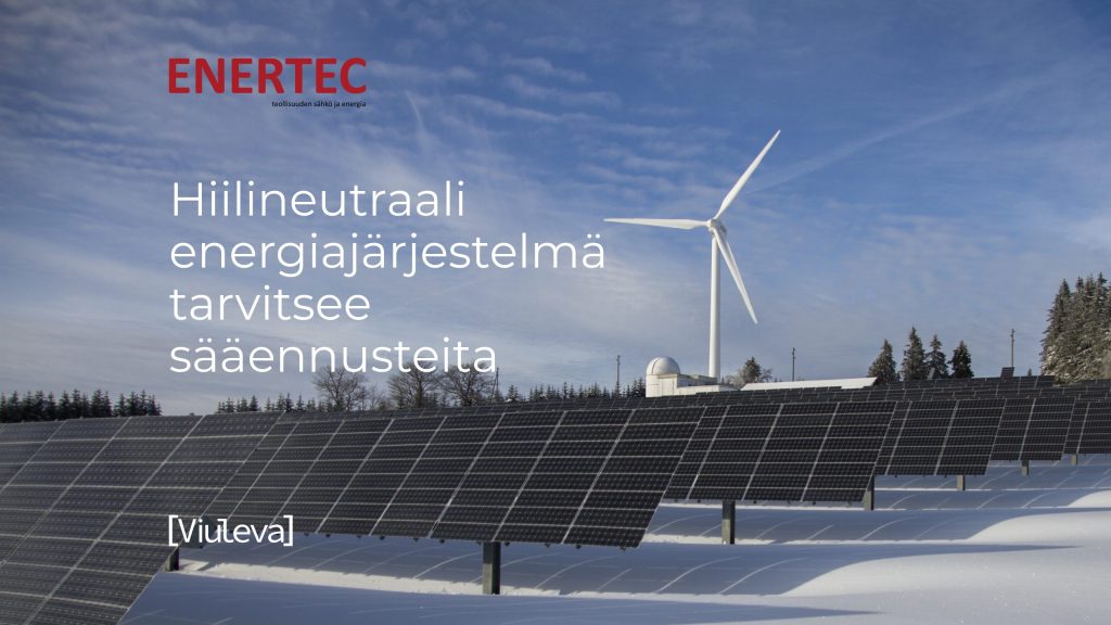 Viuleva Riikka Autio Enertec 22 02 Hiilineutraali Energiajärjestelmä Tarvitsee Sääennusteita2